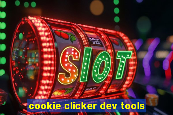 cookie clicker dev tools